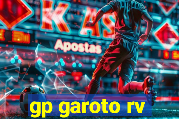 gp garoto rv